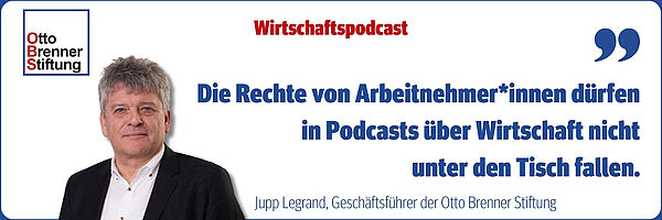 Zitat zu Wirtschaftspodcasts von OBS-Geschäftsführer Jupp Legrand