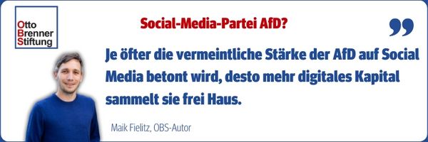 Je öfter die vermeintliche Stärke der AfD auf Social Media betont wird, desto mehr digitales Kapital sammelt sie frei Haus.